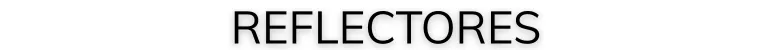 REFLECTORES